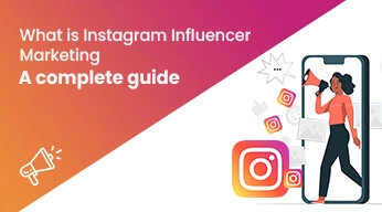 What is Instagram Influencer Marketing